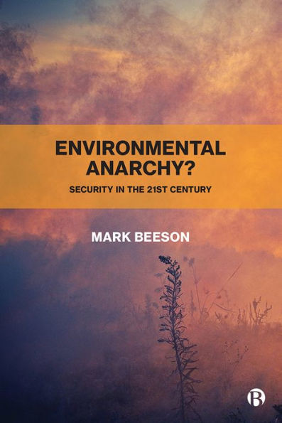 Environmental Anarchy?: Security In The 21St Century - 9781529209389