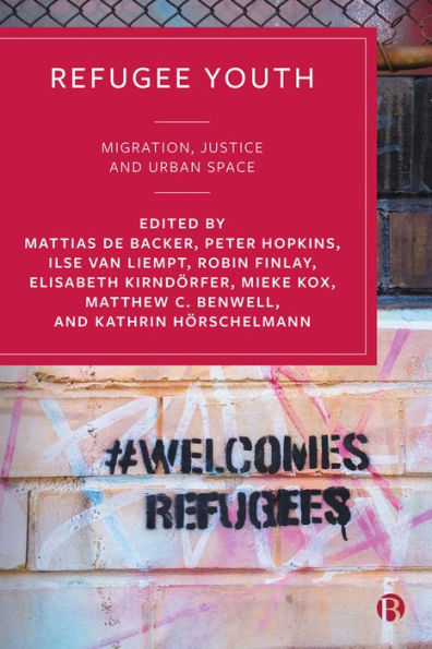 Refugee Youth: Migration, Justice And Urban Space