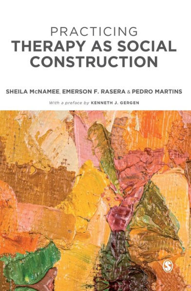 Practicing Therapy As Social Construction - 9781529763232