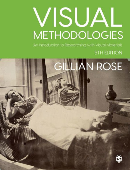 Visual Methodologies: An Introduction To Researching With Visual Materials - 9781529767193