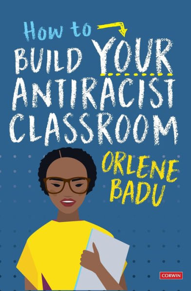 How To Build Your Antiracist Classroom