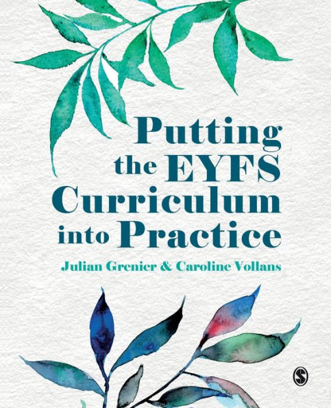 Putting The Eyfs Curriculum Into Practice - 9781529799163