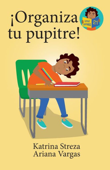 ¡Organiza Tu Pupitre! (Pequeños Lectores) (Edición en español)