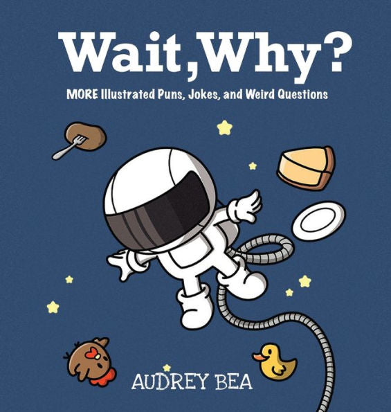 Wait, Why? (Illustrated Jokes)