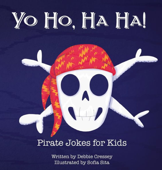 Yo Ho, Ha Ha! Pirate Jokes For Kids (Illustrated Jokes)