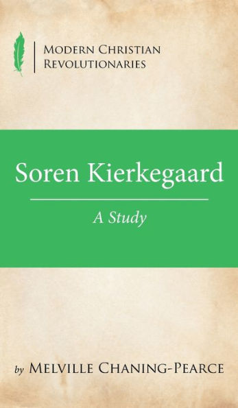 Soren Kierkegaard (Modern Christian Revolutionaries)