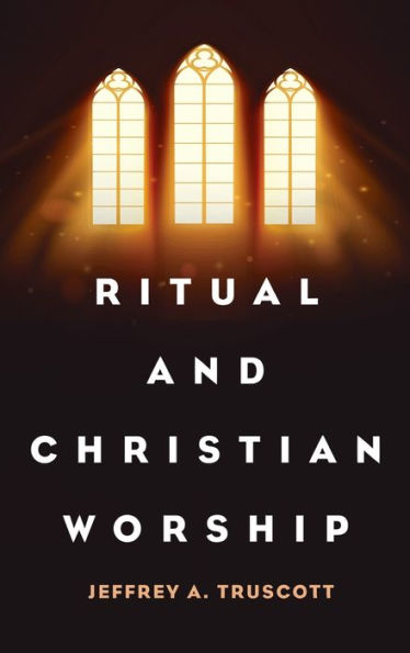 Ritual And Christian Worship