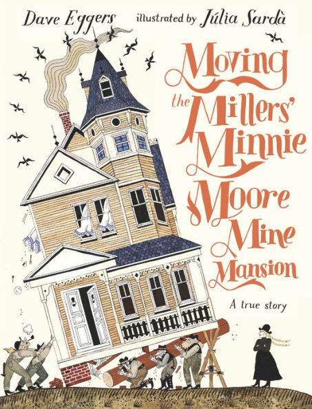 Moving The Millers' Minnie Moore Mine Mansion: A True Story