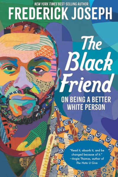 The Black Friend: On Being A Better White Person