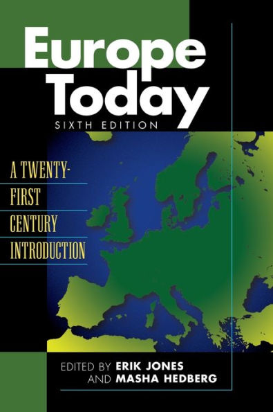 Europe Today: A Twenty-First Century Introduction