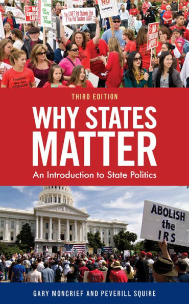 Why States Matter: An Introduction To State Politics