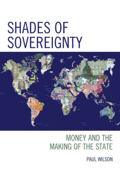 Shades Of Sovereignty: Money And The Making Of The State