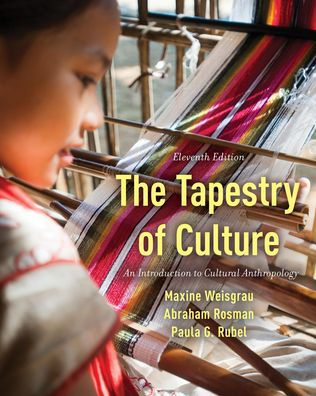 The Tapestry Of Culture: An Introduction To Cultural Anthropology
