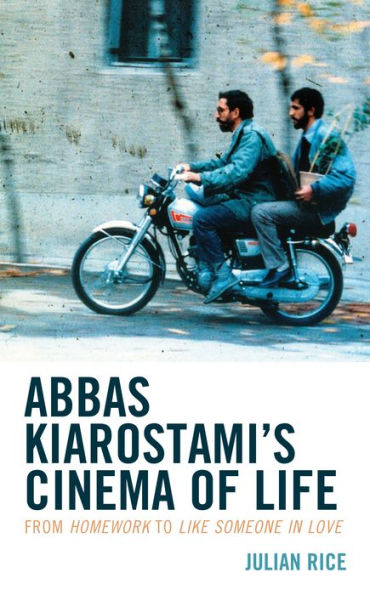 Abbas Kiarostami's Cinema Of Life: From Homework To Like Someone In Love