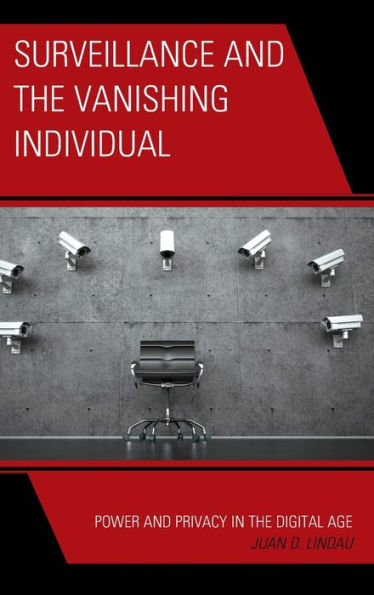Surveillance And The Vanishing Individual: Power And Privacy In The Digital Age