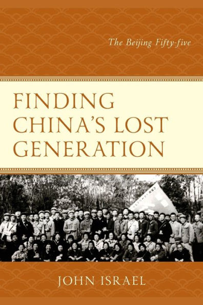 Finding China'S Lost Generation: The Beijing Fifty-Five (Asian Voices)