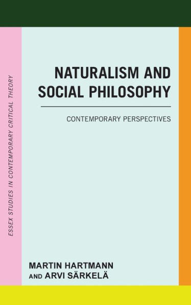 Naturalismo y filosofía social: perspectivas contemporáneas (estudios de Essex en teoría crítica contemporánea)