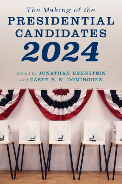 The Making Of The Presidential Candidates 2024