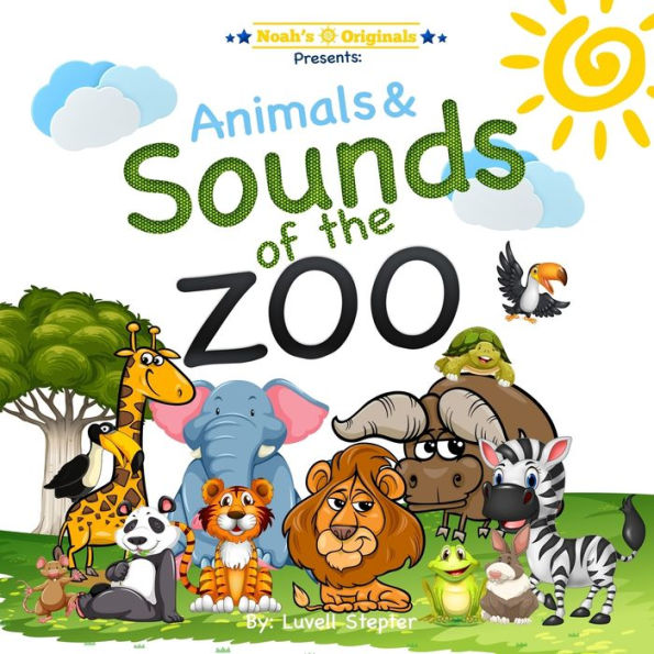 Noahs Originals: Animals And Sounds Of The Zoo: Sounds Of The Zoo