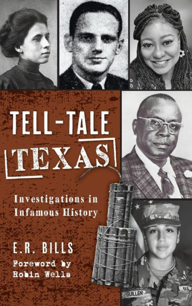 Tell-Tale Texas: Investigations In Infamous History