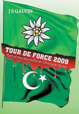 Tour De Force 2009: Part Of The Montefloran Chronicle Series