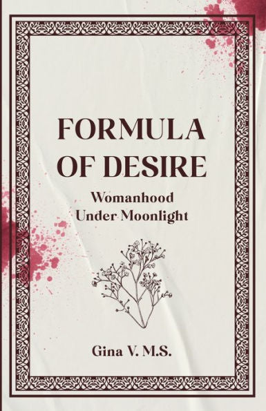Formula Of Desire: Womanhood Under Moonlight