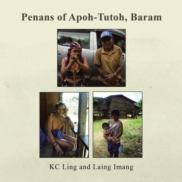 Penans Of Apoh-Tutoh, Baram