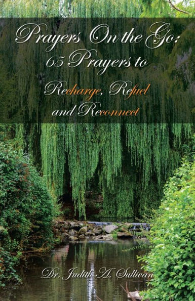 Prayers On The Go: 65 Prayers To Recharge, Refuel And Reconnect