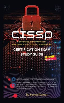 Cissp Certification Exam Study Guide: (Cerified Information Systems Security Professional)