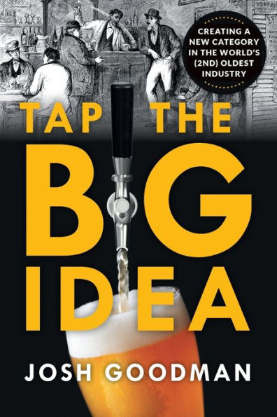 Tap The Big Idea: Creating A New Category In The World'S (Second) Oldest Industry