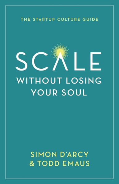 Scale Without Losing Your Soul: The Startup Culture Guide