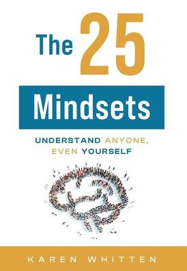 The 25 Mindsets: Understand Anyone, Even Yourself