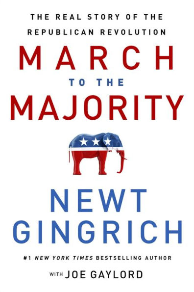 March To The Majority: The Real Story Of The Republican Revolution