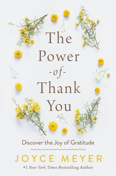 The Power Of Thank You: Discover The Joy Of Gratitude