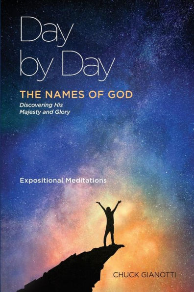 Day By Day Names Of God (Day By Day, Expositional Meditations)