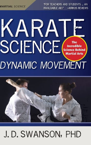 Karate Science: Dynamic Movement (Martial Science)