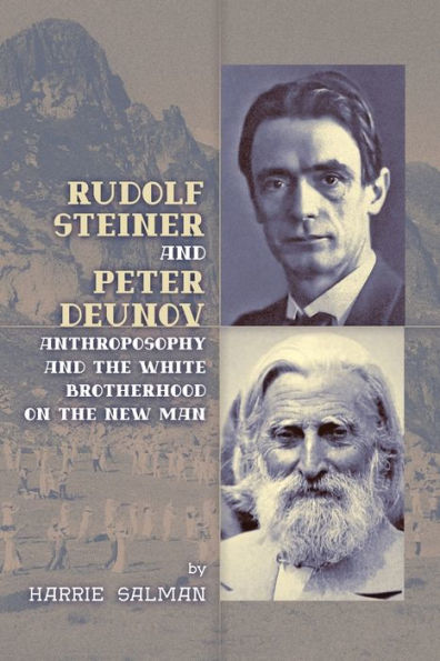 Rudolf Steiner And Peter Deunov: Anthroposophy And The White Brotherhood On The New Man