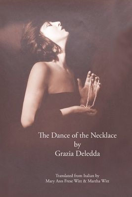 The Dance Of The Necklace (Italica Press Modern Italian Fiction)