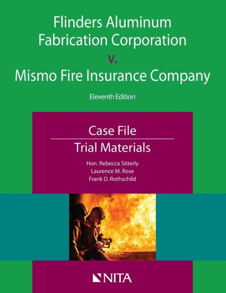 Flinders Aluminum Fabrication Corporation V. Mismo Fire Insurance Company: Case File, Trial Materials (Nita)