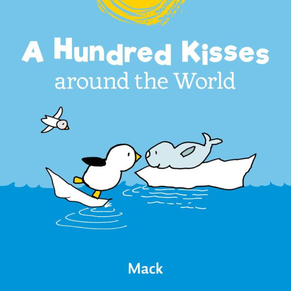 A Hundred Kisses Around The World (Chick, 5)