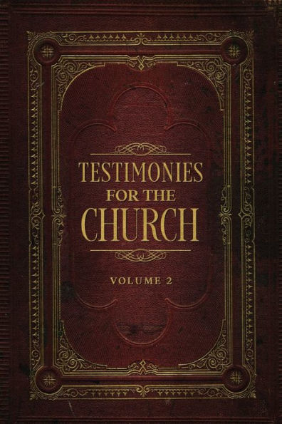Testimonies For The Church Volume 2