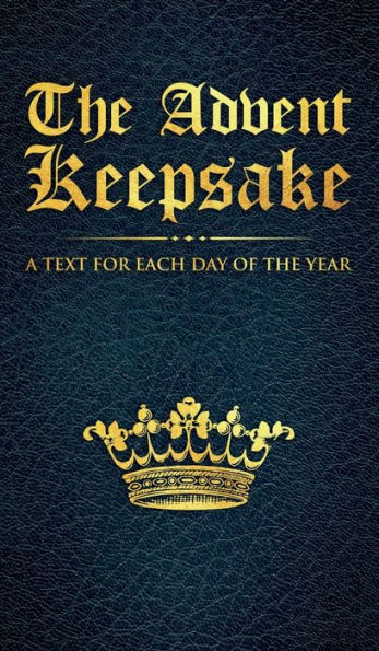 The Advent Keepsake: A Text For Each Day Of The Year