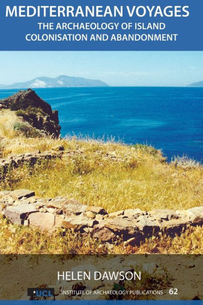 Mediterranean Voyages (Ucl Institute Of Archaeology Publications)