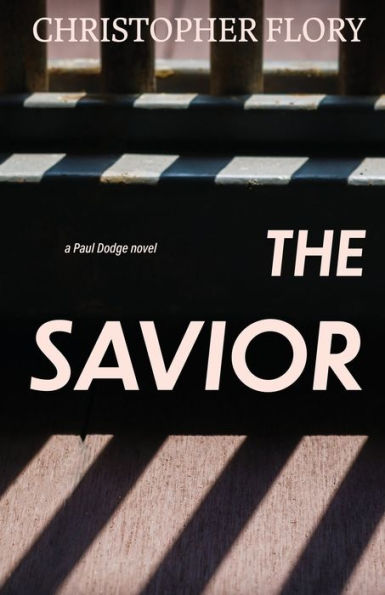 The Savior (A Paul Dodge Novel)
