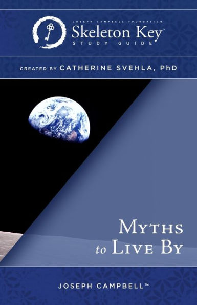 Myths To Live By: A Skeleton Key Study Guide