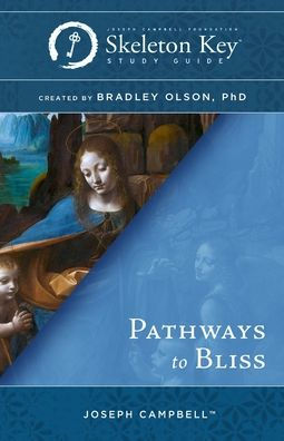 Pathways To Bliss: A Skeleton Key Study Guide