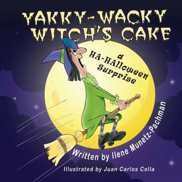 Yakky-Wacky Witch'S Cake (A Ha-Halloween Surprise)