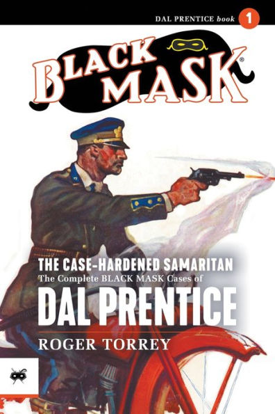 The Case-Hardened Samaritan: The Complete Black Mask Cases Of Dal Prentice, Volume 1