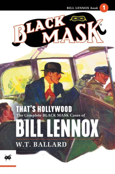 That'S Hollywood: The Complete Black Mask Cases Of Bill Lennox, Volume 1