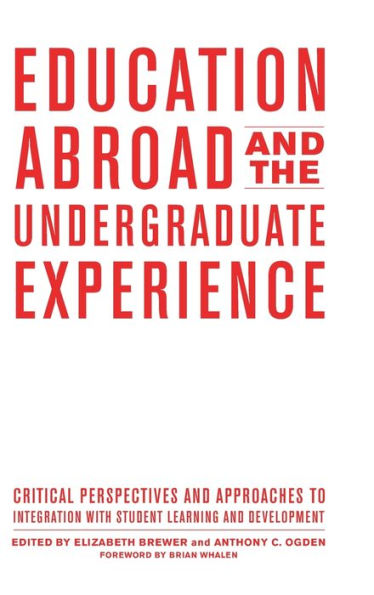 Education Abroad And The Undergraduate Experience - 9781620368268